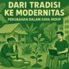 Dari Tradisi ke Modernitas: Perubahan dalam Gaya Hidup