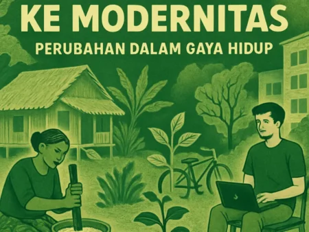 Dari Tradisi ke Modernitas: Perubahan dalam Gaya Hidup