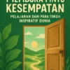 Membuka Pintu Kesempatan: Pelajaran dari Para Tokoh Inspiratif Dunia