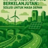Membangun Infrastruktur yang Berkelanjutan: Solusi untuk Masa Depan